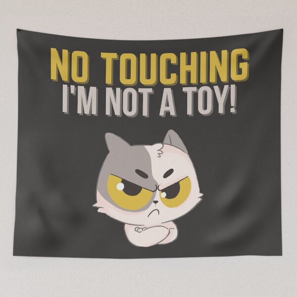 Item preview, No touching, I'm not a toy! designed and sold by ZingAndPep.