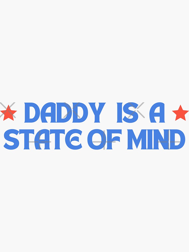 Pedro Pascal Daddy Is A State Of Mind Sticker for Sale by LittleTurtle17