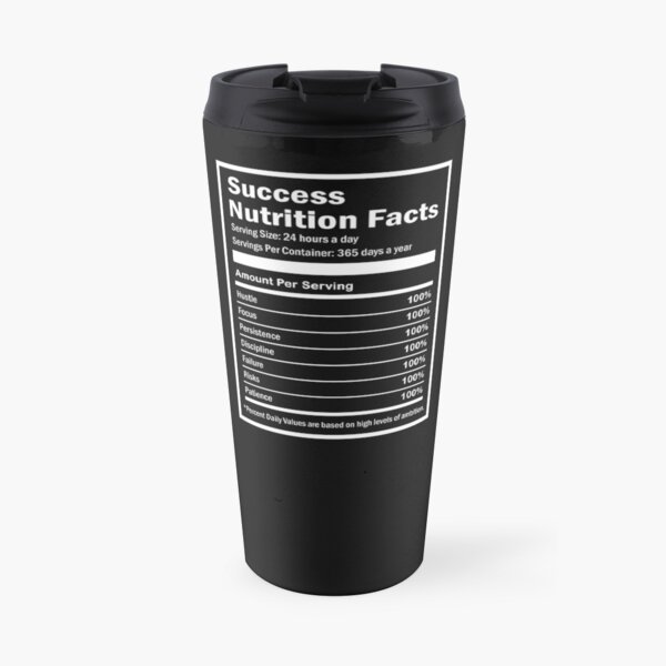 Entrepreneur Success Nutrition Facts Travel Mug