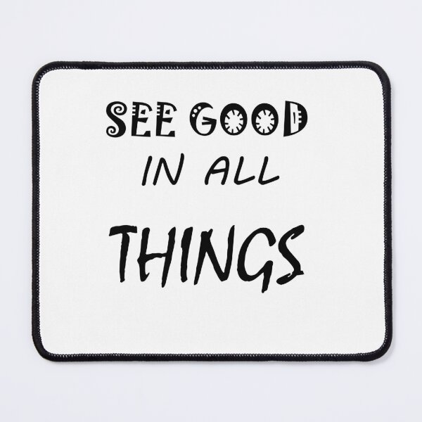 Item preview, SEE GOOD IN ALL THINGS designed and sold by Lobory.