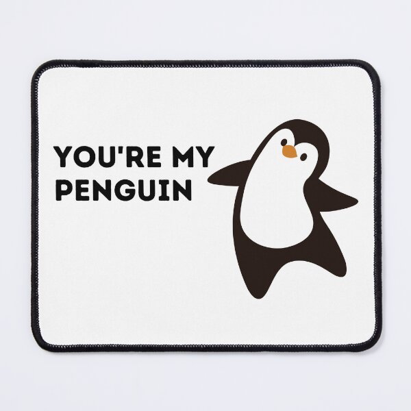 Item preview, Youre my penguin - penguin designed and sold by boomantique.