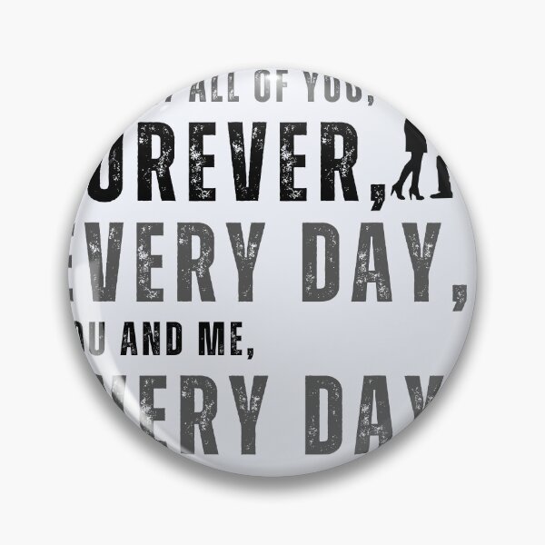 Item preview, Frases de amor: Quiero todo de ti, para siempre, todos los días, tú y yo... designed and sold by BobbyTee Merch.
