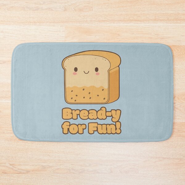Item preview, Bread-y for Fun - cute kawaii satisfied piece of bread designed and sold by RoboRaphael.