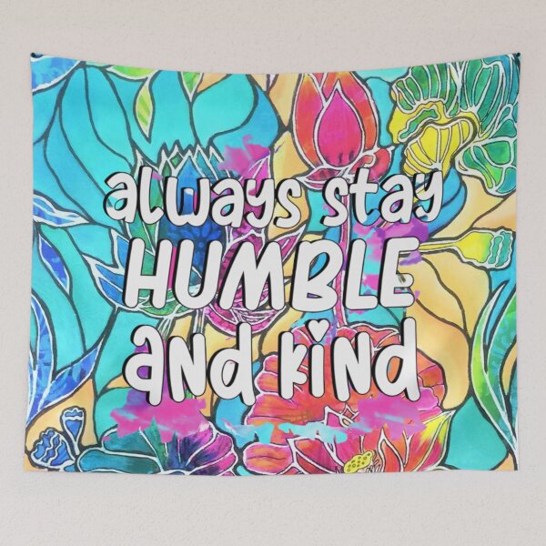 Item preview, Always Stay Humble and Kind Inspirational Quote  designed and sold by Tracey  Bartlett.