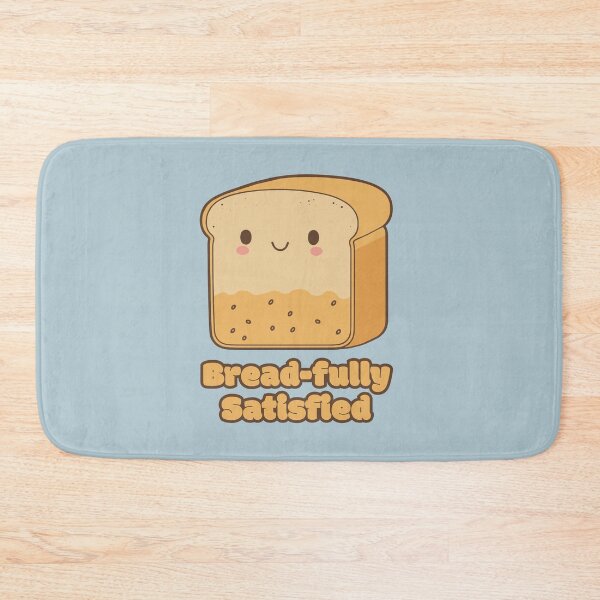 Item preview, Bread-fully Satisfied - cute kawaii satisfied piece of bread designed and sold by RoboRaphael.