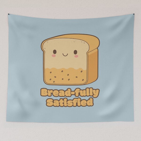 Item preview, Bread-fully Satisfied - cute kawaii satisfied piece of bread designed and sold by RoboRaphael.