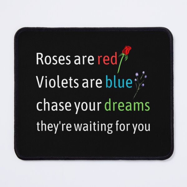 Item preview, Roses are red violets are blue chase your dreams they're waiting for you designed and sold by TeePassion.