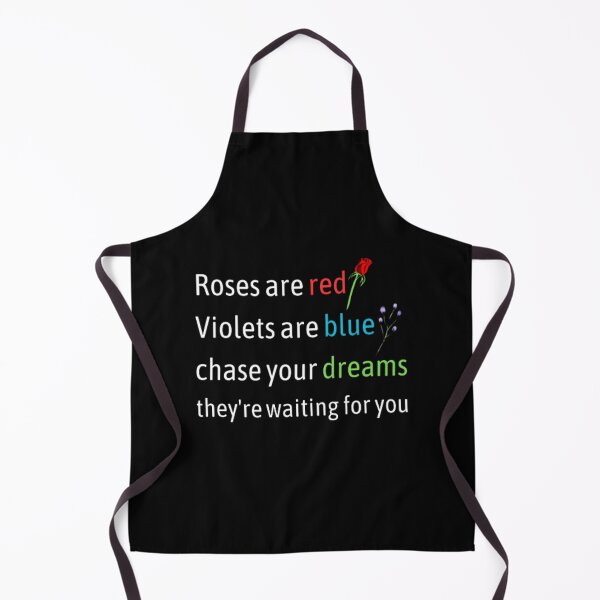 Item preview, Roses are red violets are blue chase your dreams they're waiting for you designed and sold by TeePassion.