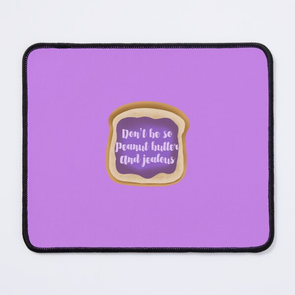 Item preview, Don't be so peanut butter and jealous designed and sold by lvstarrynight.