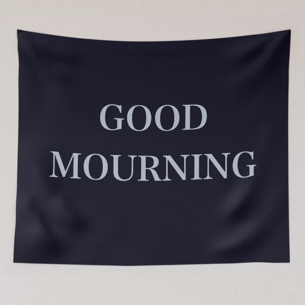 Item preview, Good Mourning designed and sold by A-Little-Nerdy.