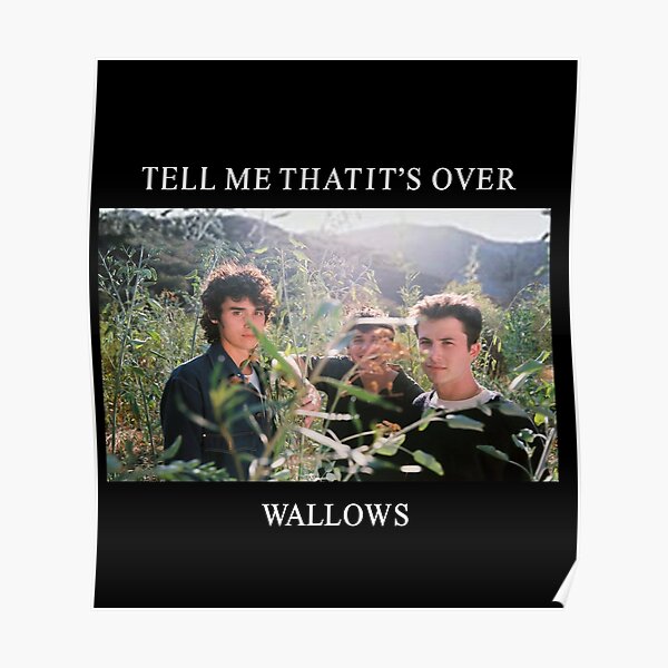 Wallows Tell Me That It_s Over - Wallows Merch Poster