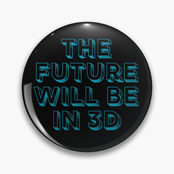 Item preview, The Future Will Be In 3D designed and sold by SwejdDesign.