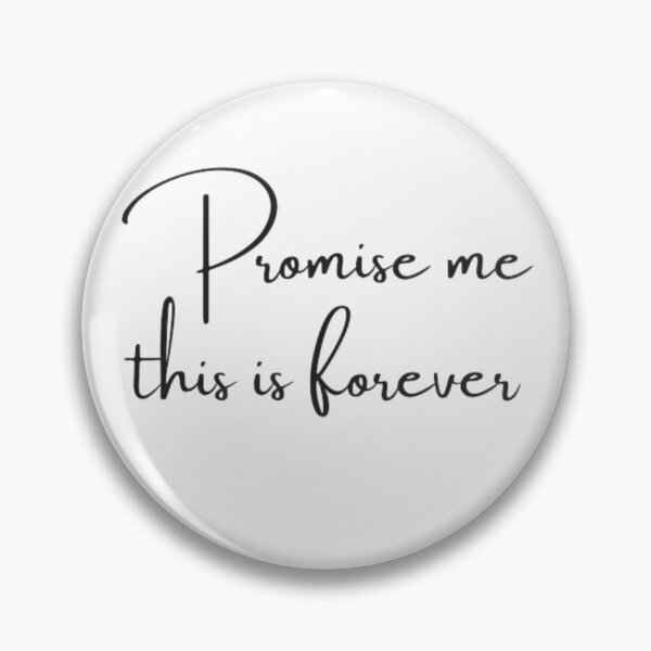 Item preview, Promise me this is forever designed and sold by DreamBigShirts.
