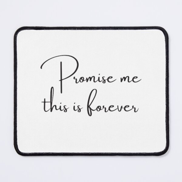 Item preview, Promise me this is forever designed and sold by DreamBigShirts.