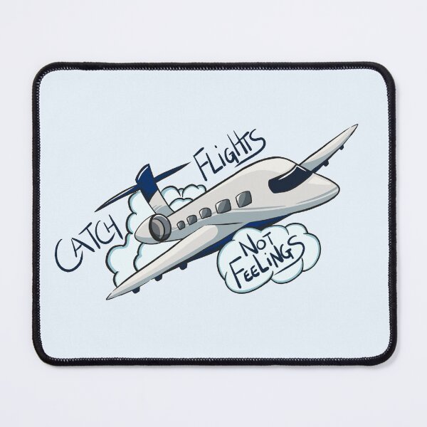 Item preview, Catch Flights not Feelings designed and sold by Nightlea.