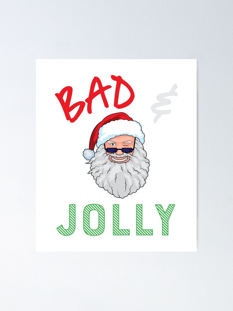 Poster Bad Amp Joyeux Noel Noel Humour Par Fatamyfan1 Redbubble