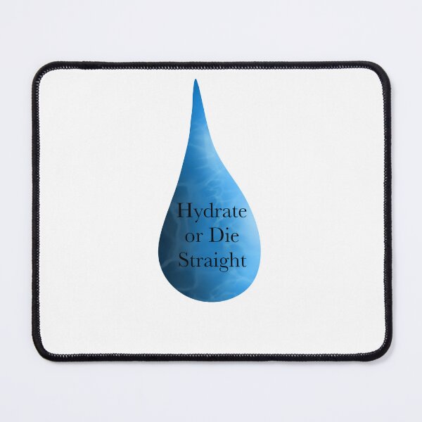 Item preview, Hydrate or Die Straight designed and sold by Kyra  Thrilkill.