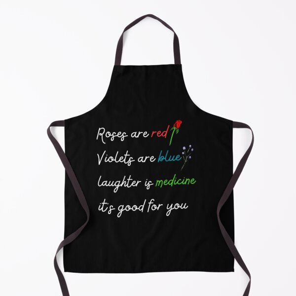 Item preview, Roses are red violets are blue laughter is medicine it's good for you designed and sold by TeePassion.