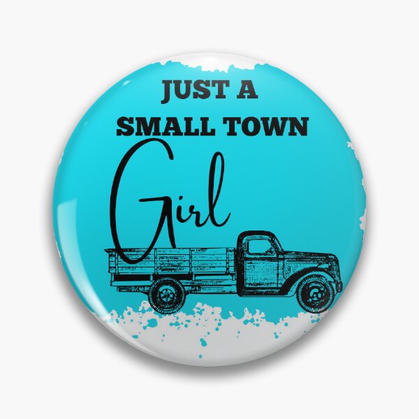 Item preview, Just A Small Town Girl designed and sold by Oreo2020 Creations.
