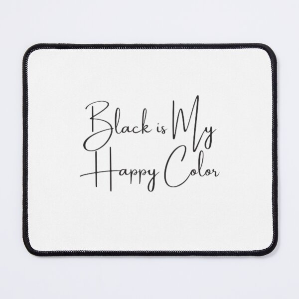Item preview, Black is My Happy Color designed and sold by DreamBigShirts.