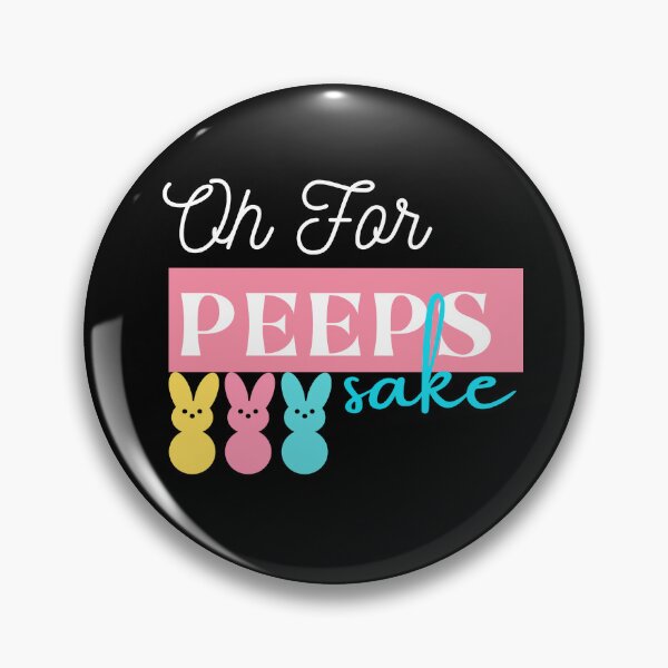 Item preview, Oh For Peeps Sake designed and sold by Oreo2020 Creations.