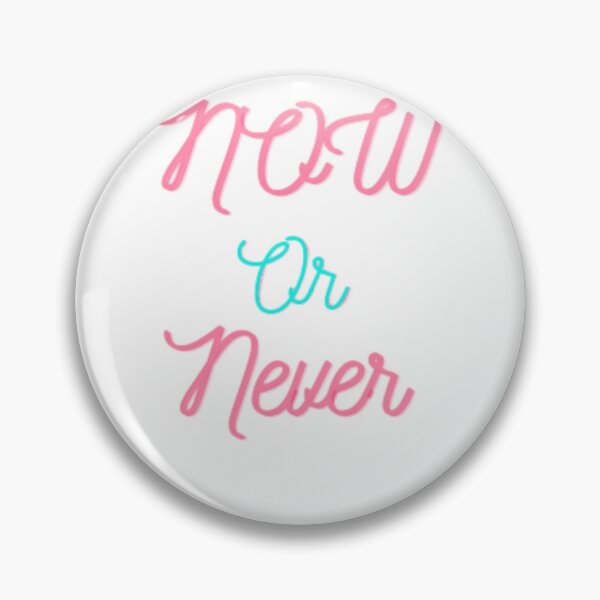 Item preview, now or never designed and sold by Zshope.