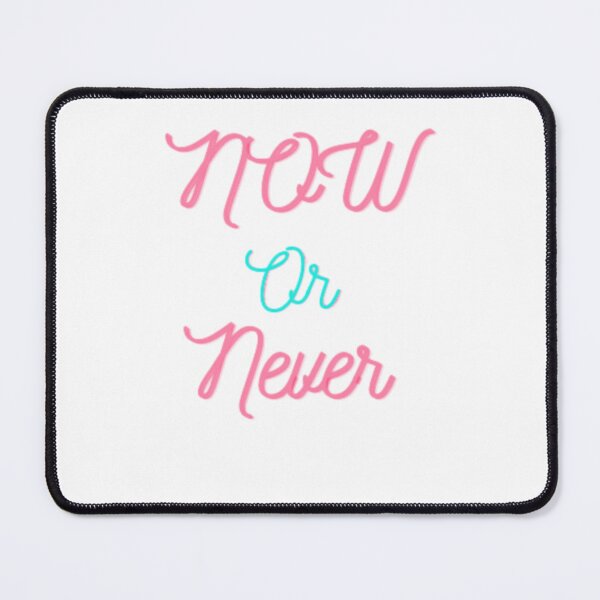 Item preview, now or never designed and sold by Zshope.