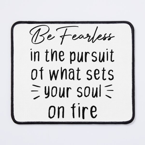 Inspirational - Be Fearless Quote by Motivational Flow