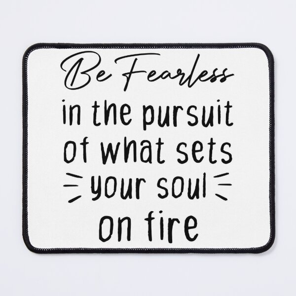 Be Fearless in the Pursuit of Your Passions | Motivational Inspirational  Quote for Dreamers | Art Board Print