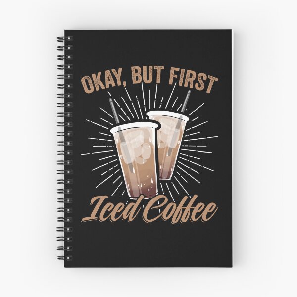 Item preview, Okay But First Funny Iced Coffee Barista For Caffeine Lovers designed and sold by Nessshirts.