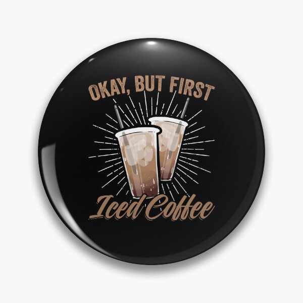 Item preview, Okay But First Funny Iced Coffee Barista For Caffeine Lovers designed and sold by Nessshirts.