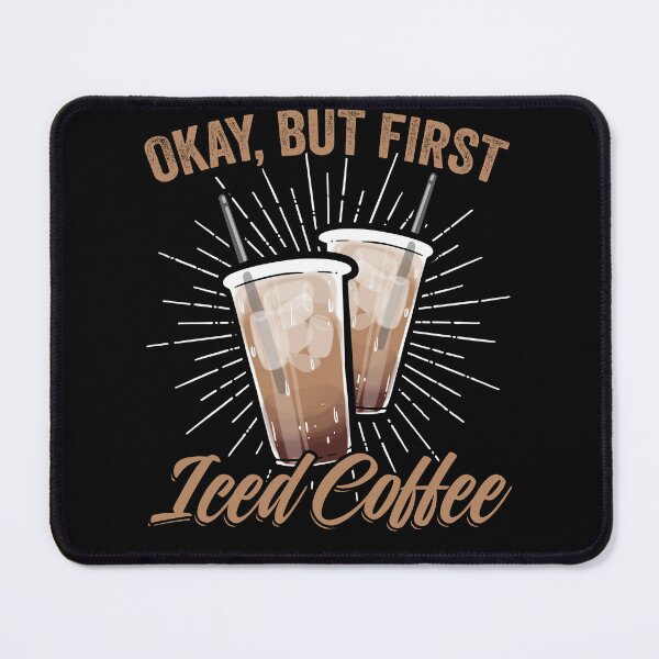 Item preview, Okay But First Funny Iced Coffee Barista For Caffeine Lovers designed and sold by Nessshirts.