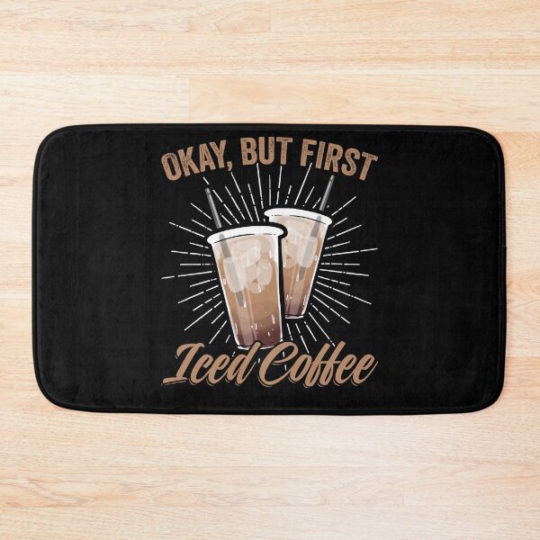 Item preview, Okay But First Funny Iced Coffee Barista For Caffeine Lovers designed and sold by Nessshirts.