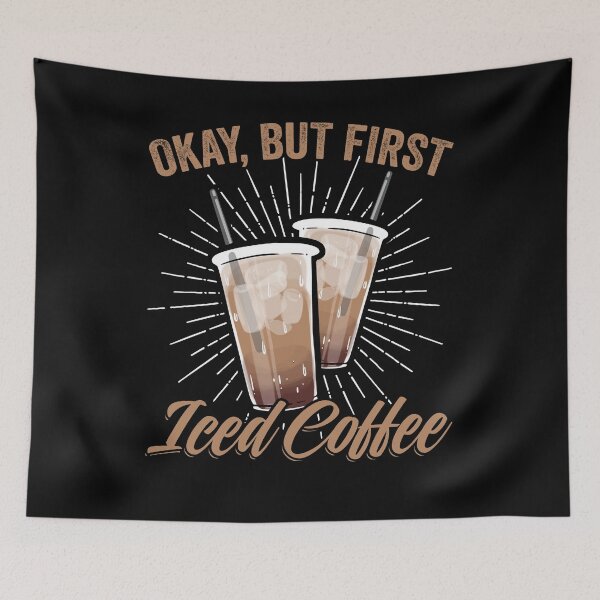Item preview, Okay But First Funny Iced Coffee Barista For Caffeine Lovers designed and sold by Nessshirts.