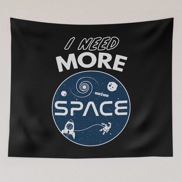 Item preview, I Need More Space - NASA  designed and sold by Green Tee  Studio.