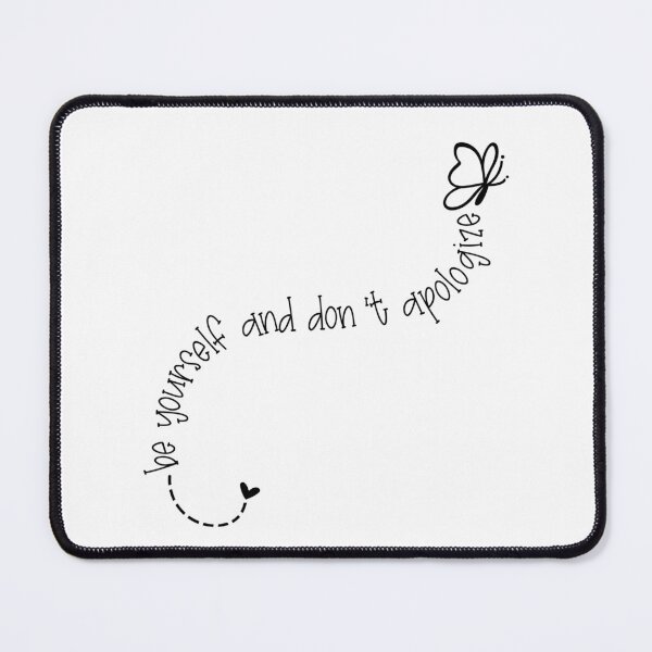 Item preview, Be Yourself and Don’t Apologize designed and sold by Jordan Blackstone.
