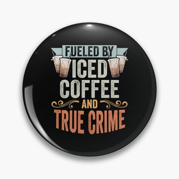 Item preview, Fueled By Iced Coffee And True Crime Retro Iced Coffee Lover designed and sold by Nessshirts.
