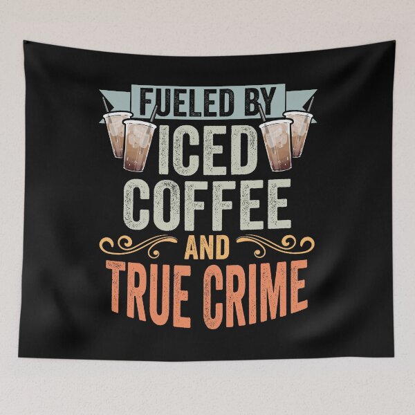 Item preview, Fueled By Iced Coffee And True Crime Retro Iced Coffee Lover designed and sold by Nessshirts.