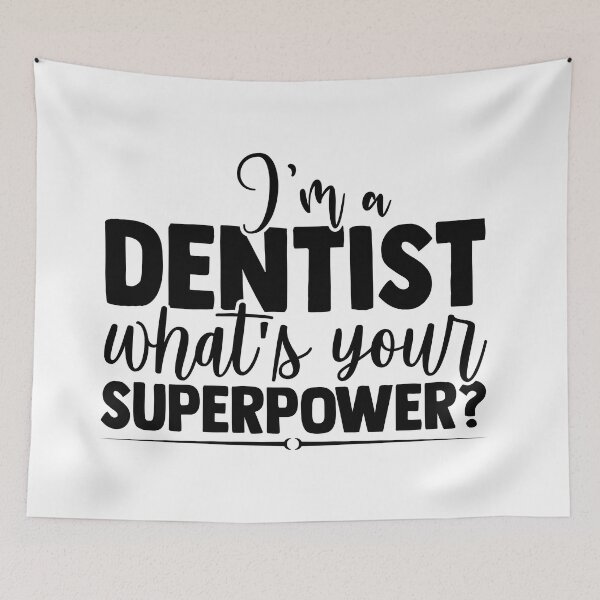 Item preview, I'M A DENTIST WHAT'S YOUR SUPERPOWER? designed and sold by SticerOcean.