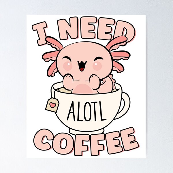 Axolotl Pun Mug Chibi Axolotl Mug Kawaii Axolotl Mug Cute Axolotl