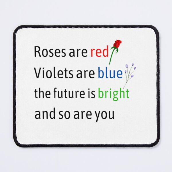 Item preview, Roses are red violets are blue the future is bright and so are you designed and sold by TeePassion.