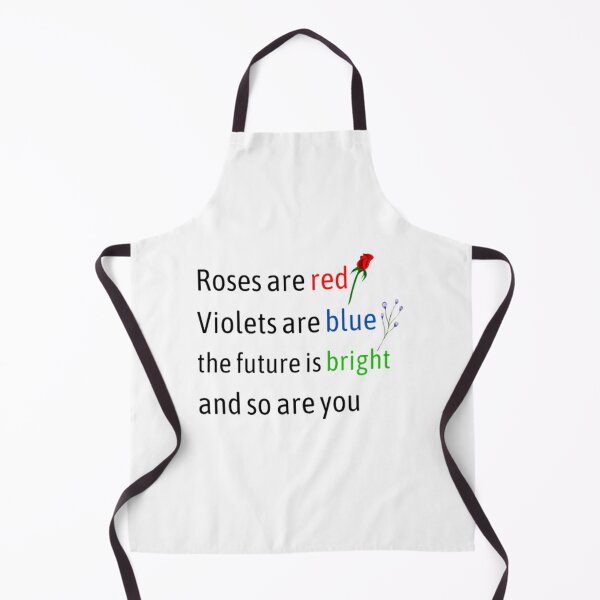 Item preview, Roses are red violets are blue the future is bright and so are you designed and sold by TeePassion.