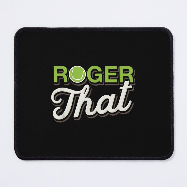 Item preview, Roger that - Funny Tennis    designed and sold by baxtersaul5362.