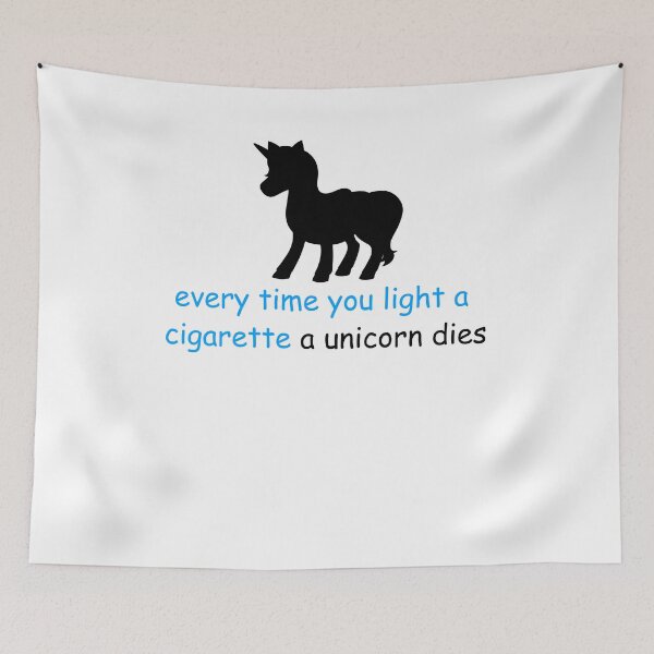 Item preview, Every Time You Light A Cigarette A Unicorn Dies  designed and sold by the--best-art.