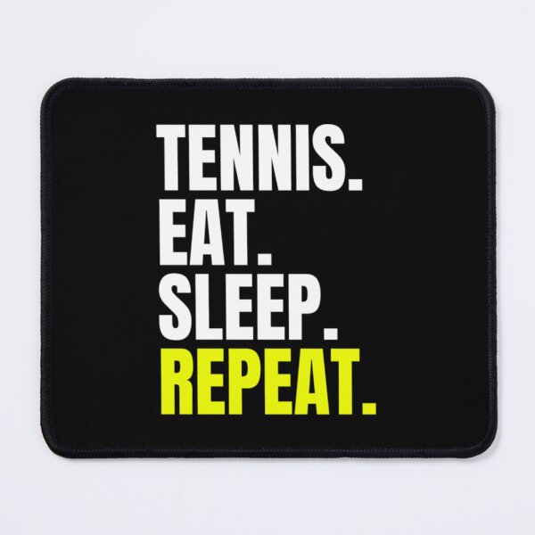 Item preview, Tennis Eat Sleep Repeat - For Tennis Players Tennis Fan   designed and sold by baxtersaul5362.