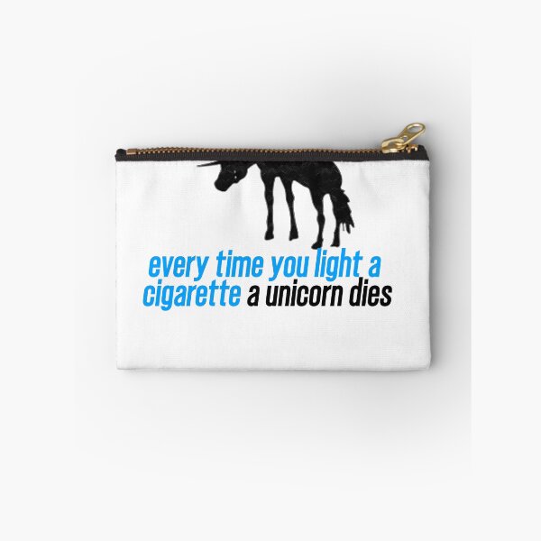 Item preview,  Every Time You Light A Cigarette A Unicorn Dies  designed and sold by the--best-art.