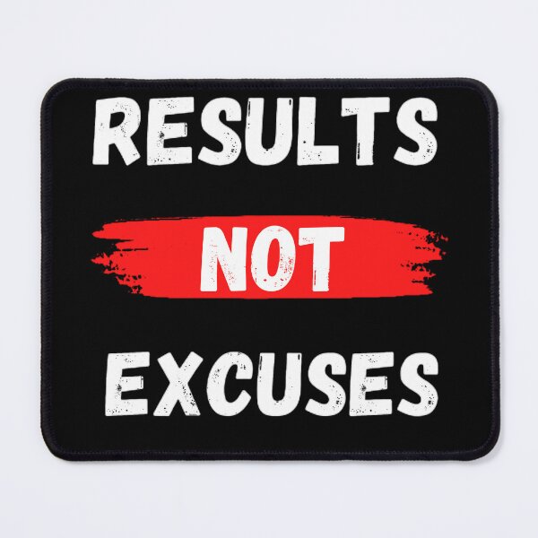 Item preview, Results Not Excuses designed and sold by Photo-Sphere101.