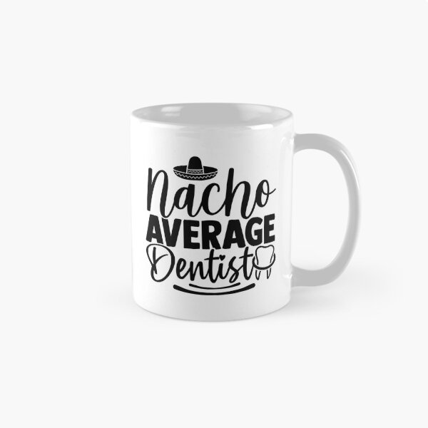 Item preview, NACHO AVERAGE DENTIST designed and sold by SticerOcean.