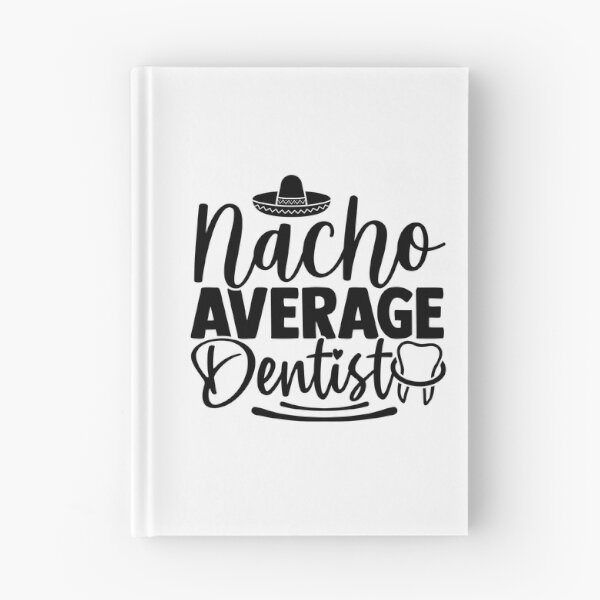 Item preview, NACHO AVERAGE DENTIST designed and sold by SticerOcean.