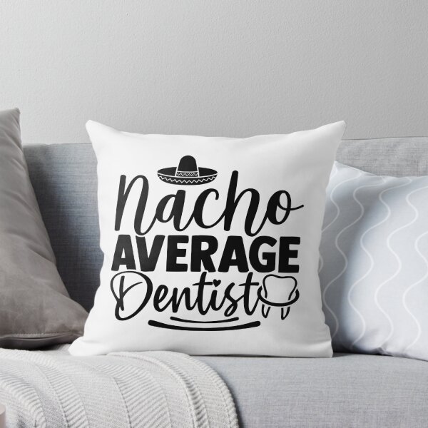 Item preview, NACHO AVERAGE DENTIST designed and sold by SticerOcean.
